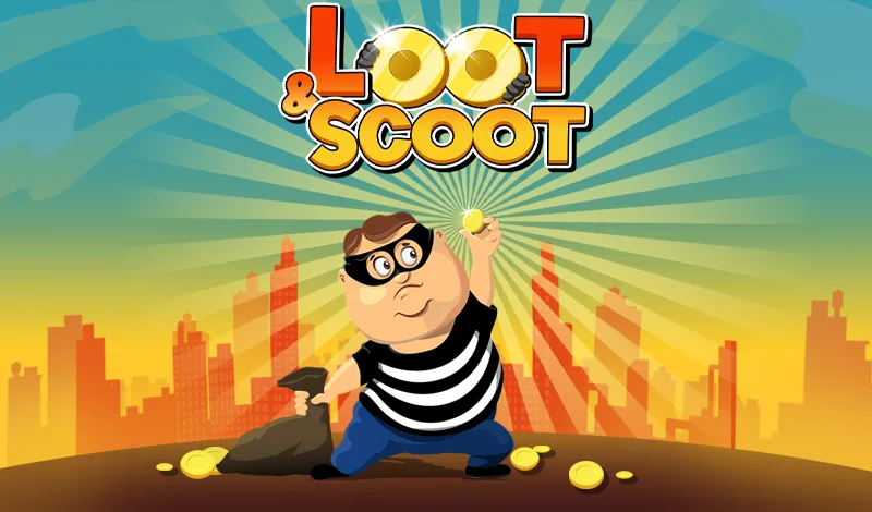 Loot and Scoot